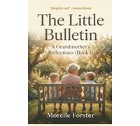 The Little Bulletin: A Grandmother's Reflections