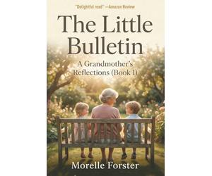 The Little Bulletin: A Grandmother's Reflections