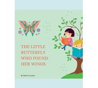 The Little Butterfly Who Found Her Wings