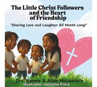 The Little Christ Followers and the Heart of Friendship