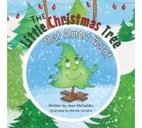 The Little Christmas Tree That Almost Wasn't