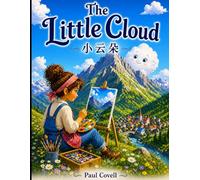 The Little Cloud 小云朵: A story about curiosity, kindness, and learning to listen 一个关于好奇心、善良，以及学会倾听的故事