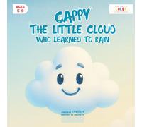 The Little Cloud Who Learned to Rain: A Co-Creation Storybook That Teaches Kids Perseverance, Creativity, and Growth Mindset