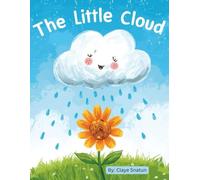The Little Cloud Who Learned to Share: A Gentle Story About Kindness