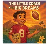 The Little Coach with Big Dreams