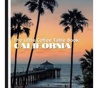 The Little Coffee Table Book: California: From the shimmering Pacific Coast to the towering redwoods, bustling urban landscapes, and serene deserts, each page offers something unique to discover.