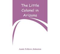 The Little Colonel In Arizona