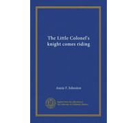 The Little Colonel's knight comes riding