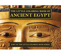 The Little Coloring Book of Ancient Egypt
