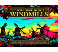 The Little Coloring Book of Windmills