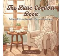 The Little Comfort Book: Relaxing Coloring Pages for Calm and Cozy Living
