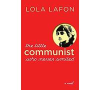 The Little Communist Who Never Smiled
