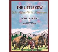 The Little Cow: Who Refused To Be Hamburger: 1 (The Little Books)