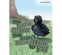 The Little Crow That Didn't Know How To Fly