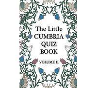 The Little Cumbria Quiz Book - Volume 2