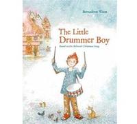 The Little Drummer Boy by Bernadette Watts Bernadette Watts (Auteur)