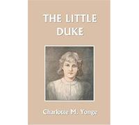The Little Duke (Yesterday's Classics)