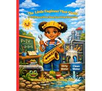 The Little Engineer That Could: A STEM Story About Music, Creativity & Invention