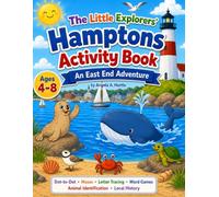 The Little Explorers' Hamptons Activity Book: An East End Adventure: | Dot-to-Dot, Mazes, Letter Tracing, Word Games, Coloring, Animal ID & Local ... Kids Ages 4-8 | Format: Paperback | 8.5 x 11