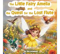 The Little Fairy Amelia and the Quest for the Lost Flute