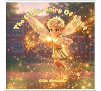 The Little Fairy of Light: The Light That Shines When We Choose Good