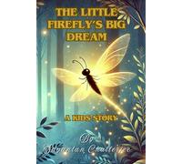The Little Firefly’s Big Dream - A Magical Tale for Children! || By Sayantan Chatterjee
