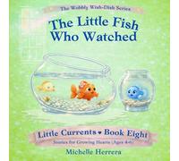 The Little Fish Who Watched