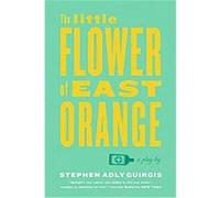 The Little Flower of East Orange Stephen Adly Guirgis (Auteur)