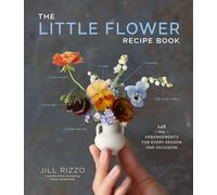 The Little Flower Recipe Book by Jill Rizzo Jill Rizzo (Auteur)