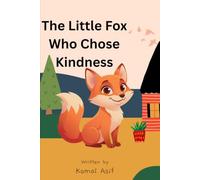 The Little Fox Who Chose Kindness