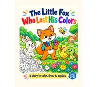 The Little Fox Who Lost His Colors