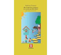 The Little Free Library. La casetta dei libri liberi