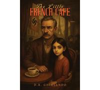 The Little French Cafe - D.R. Ghirlando - Austin Macauley Publishers - ebook (ePub) - Livre
