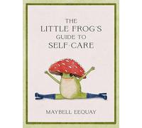 The Little Frog's Guide to Self-Care