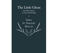 The Little Ghost - And Other Poems On Grief And Healing