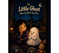 The Little Ghost Who Couldn't Say Boo