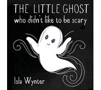 The Little Ghost Who Didn't Like to Be Scary