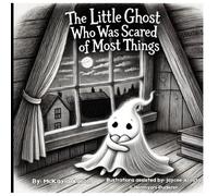 The Little Ghost Who Was Scared of Most Things