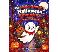 The Little Ghost's Halloween Adventure: A Cute Story Coloring Book for Kids