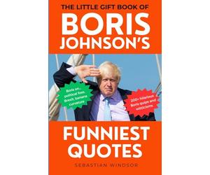 The Little Gift Book of Boris Johnson's Funniest Quotes