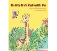 The Little Giraffe Who Found His Way