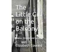 The Little Girl on the Balcony: Shame, Struggle and Survival