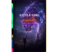 The Little Girl on theTracks of Dreams