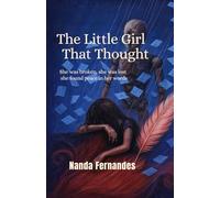 The Little Girl That Thought: A Memoir of Healing, Faith, and Finding Purpose Through Writing