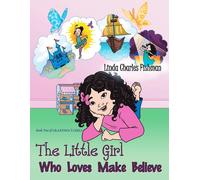 The Little Girl Who Loves Make Believe