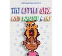 The Little Girl Who Wanted A Cat