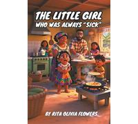 The Little Girl Who Was Always “Sick”