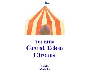 The little Great Eden Circus