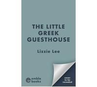 The Little Greek Guesthouse - Lizzie Lee - Embla Books - ebook (ePub) - Livre