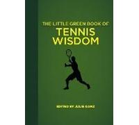 The Little Green Book Of Tennis Wisdom